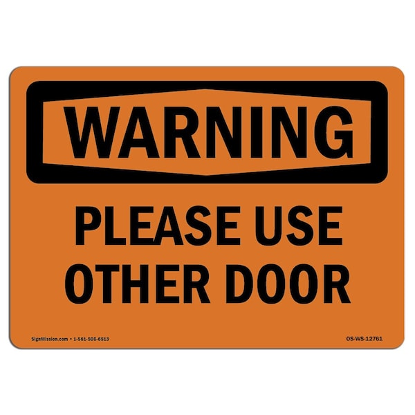 Safety Sign, OSHA WARNING, 18" Height, Please Use Other Door, Landscape, D-1824-L-12761
